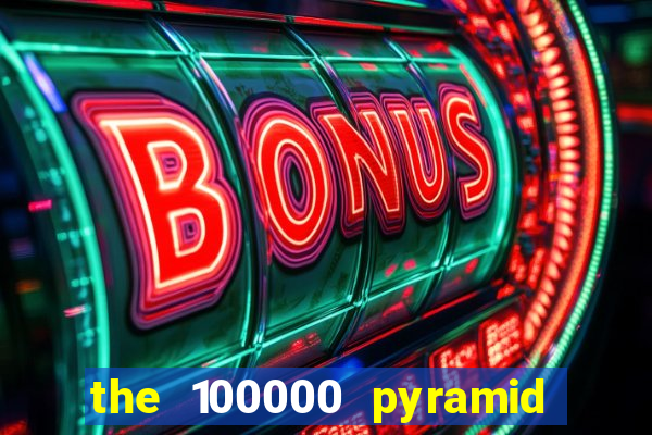 the 100000 pyramid slot review