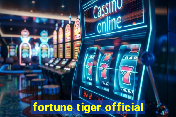 fortune tiger official