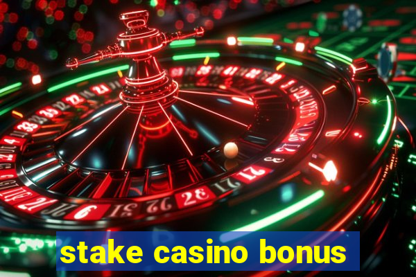 stake casino bonus