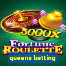 queens betting