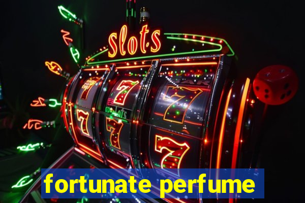 fortunate perfume