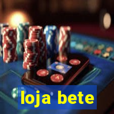 loja bete