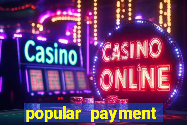 popular payment methods online casinos