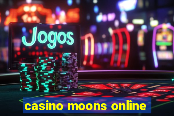 casino moons online