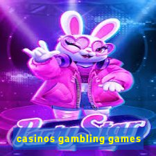 casinos gambling games