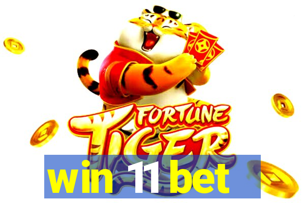 win 11 bet