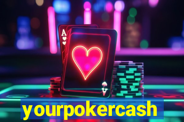 yourpokercash