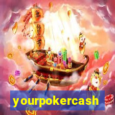 yourpokercash