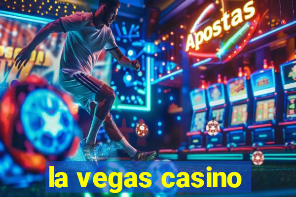 la vegas casino