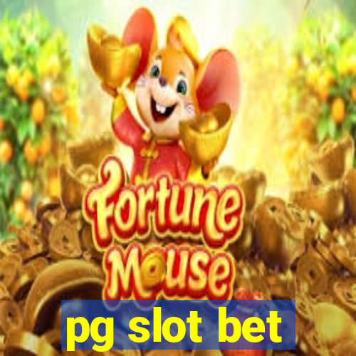 pg slot bet