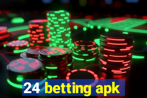 24 betting apk