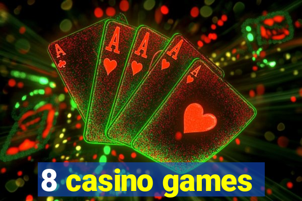 8 casino games