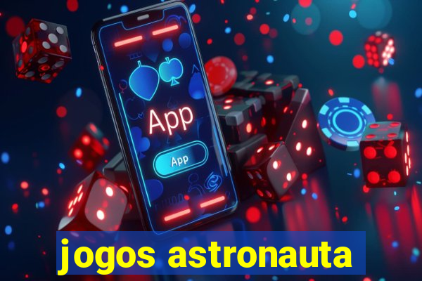 jogos astronauta