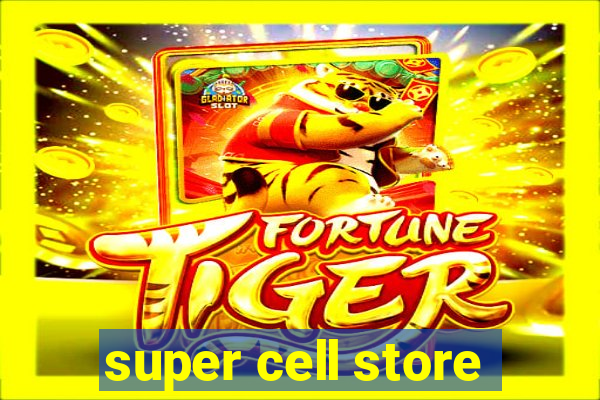 super cell store