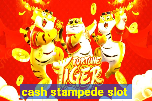 cash stampede slot