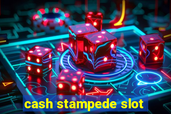 cash stampede slot