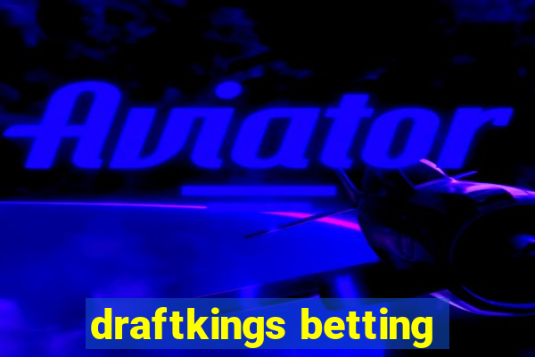 draftkings betting