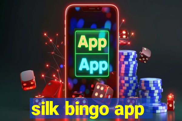 silk bingo app