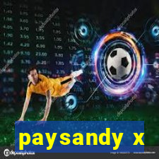 paysandy x