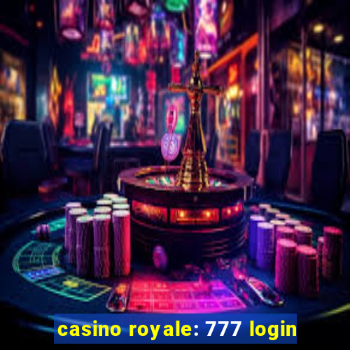 casino royale: 777 login