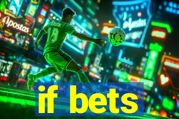 if bets