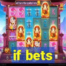 if bets