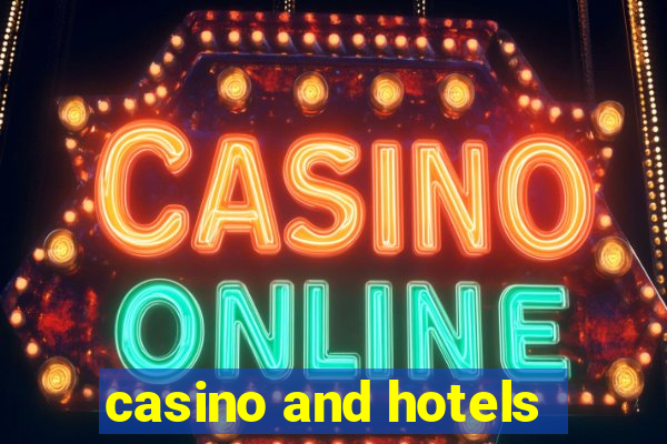 casino and hotels