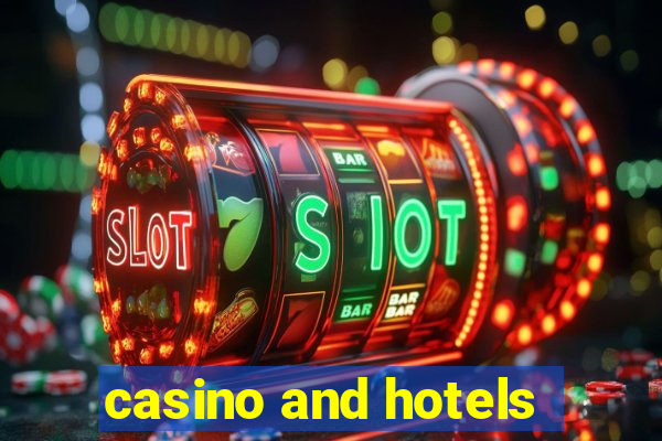 casino and hotels