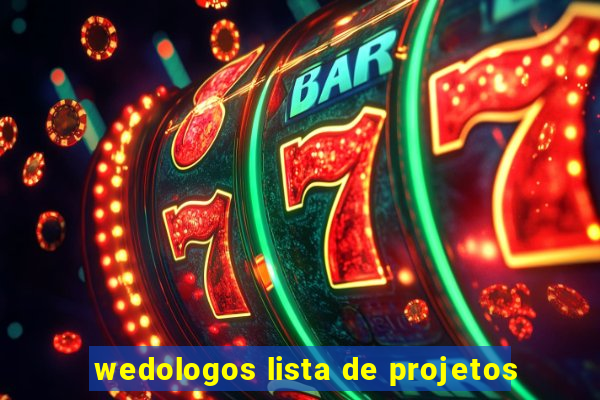 wedologos lista de projetos