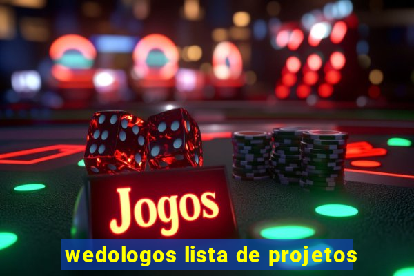 wedologos lista de projetos