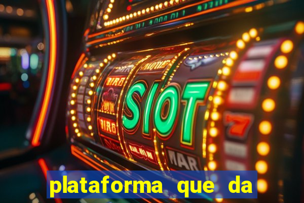 plataforma que da bonus de cadastro sem deposito