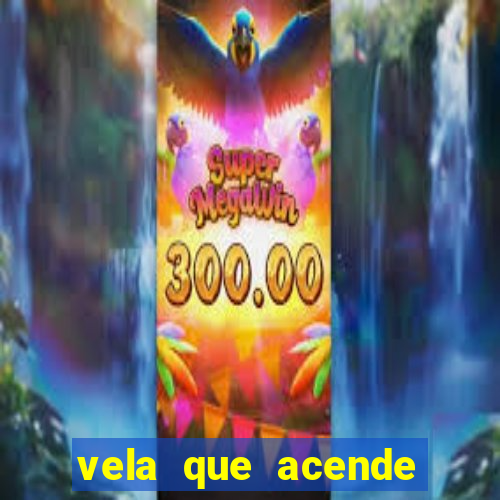 vela que acende sozinha significado