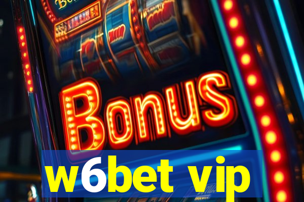 w6bet vip