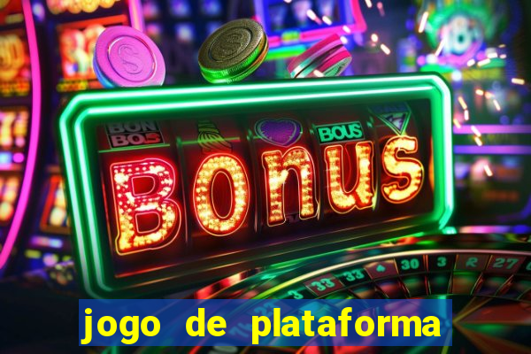 jogo de plataforma que ganha dinheiro