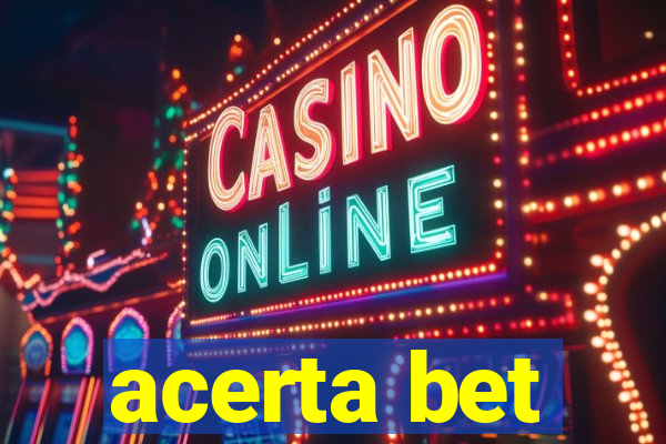 acerta bet