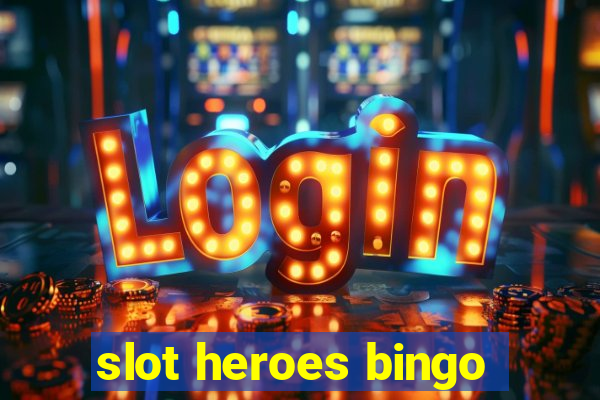 slot heroes bingo