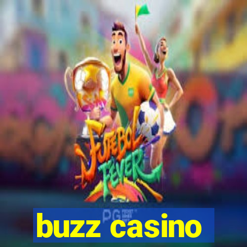 buzz casino