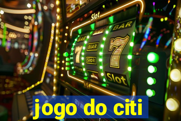 jogo do citi