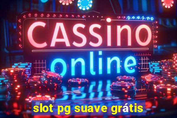 slot pg suave grátis