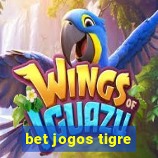 bet jogos tigre