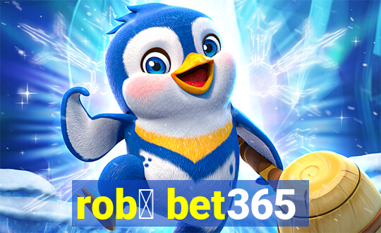 rob么 bet365