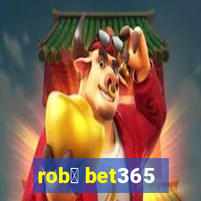 rob么 bet365