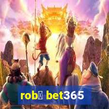 rob么 bet365