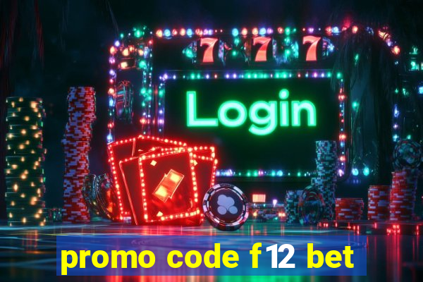 promo code f12 bet