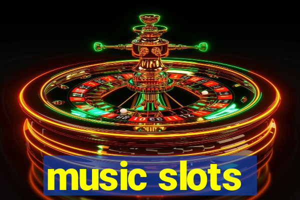 music slots