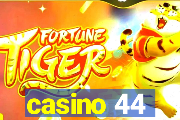 casino 44