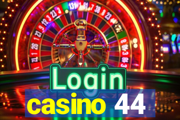 casino 44