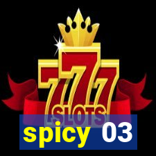 spicy 03