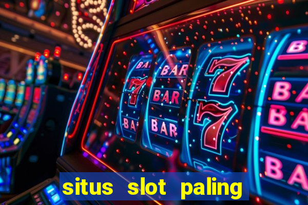 situs slot paling gacor terbaru