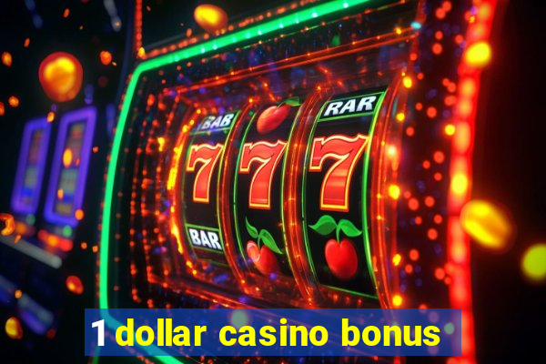 1 dollar casino bonus